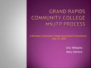 Grand Rapids Community College MNJTP Process