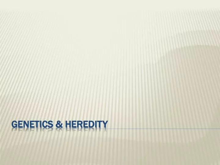 Ppt Genetics And Heredity Powerpoint Presentation Free Download Id