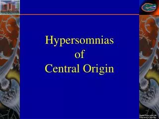 Hypersomnias of Central Origin