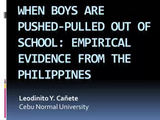 When boys are pushed-pulled out of school: empirical evidence from the Philippines