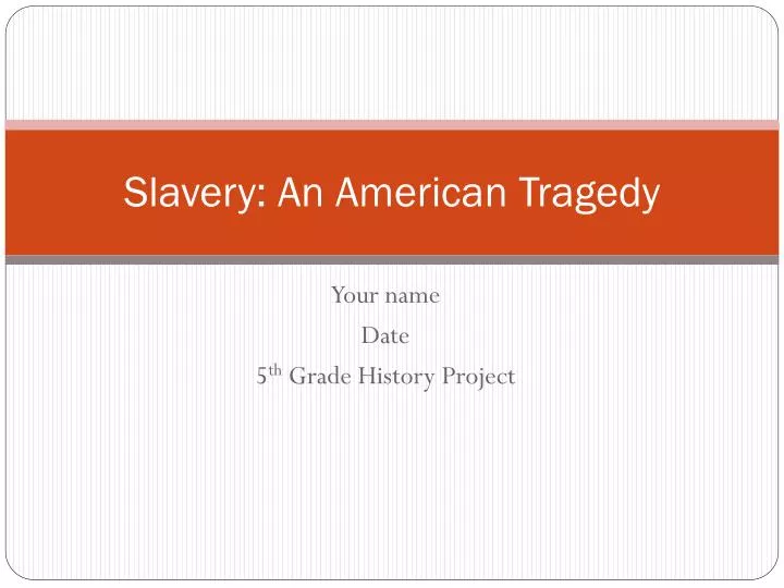 slavery an american tragedy