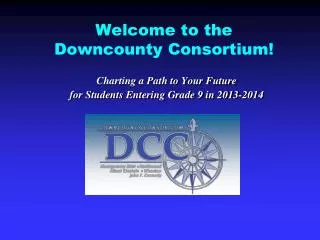 Welcome to the Downcounty Consortium!