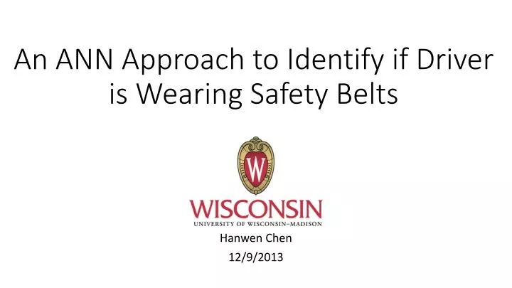 an ann approach to identify if driver is wearing s afety b elts