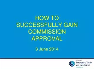 HOW TO SUCCESSFULLY GAIN COMMISSION APPROVAL