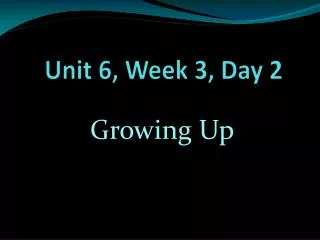Unit 6, Week 3, Day 2