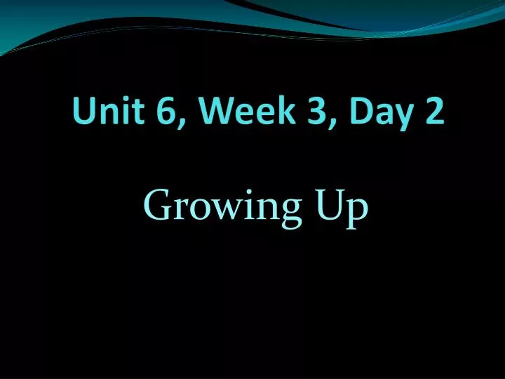 unit 6 week 3 day 2