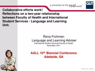 Rena Frohman Language and Learning Adviser International Student Services/Faculty of Health