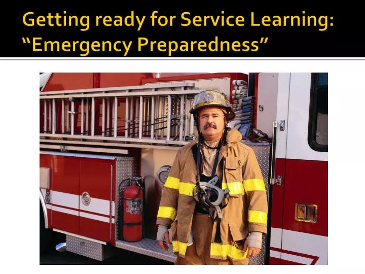 getting ready for service learning emergency preparedness