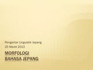 MORFOLOGI BAHASA JEPANG