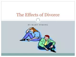 The Effects of Divorce