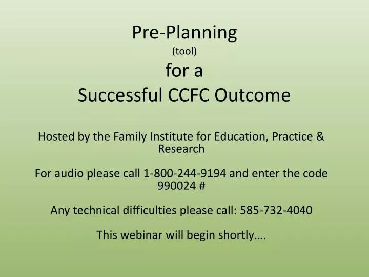 pre planning tool for a successful ccfc outcome
