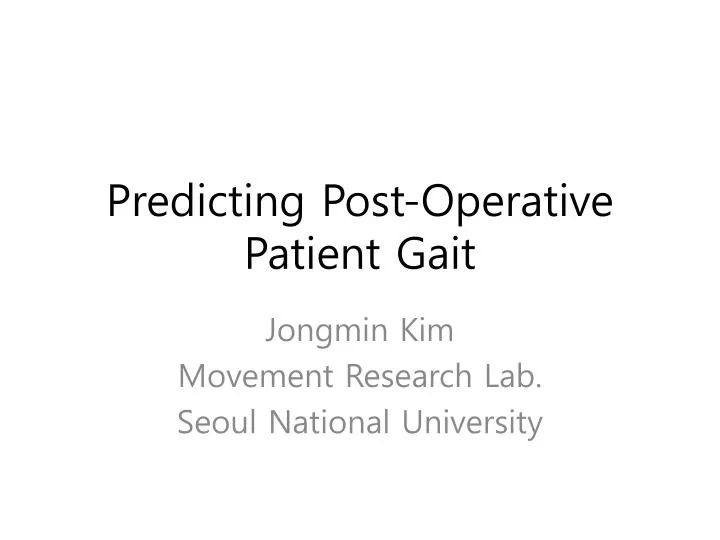 predicting post operative p atient gait