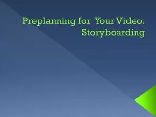 Preplanning for Your Video: Storyboarding