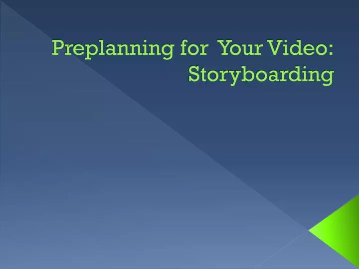 preplanning for your video storyboarding