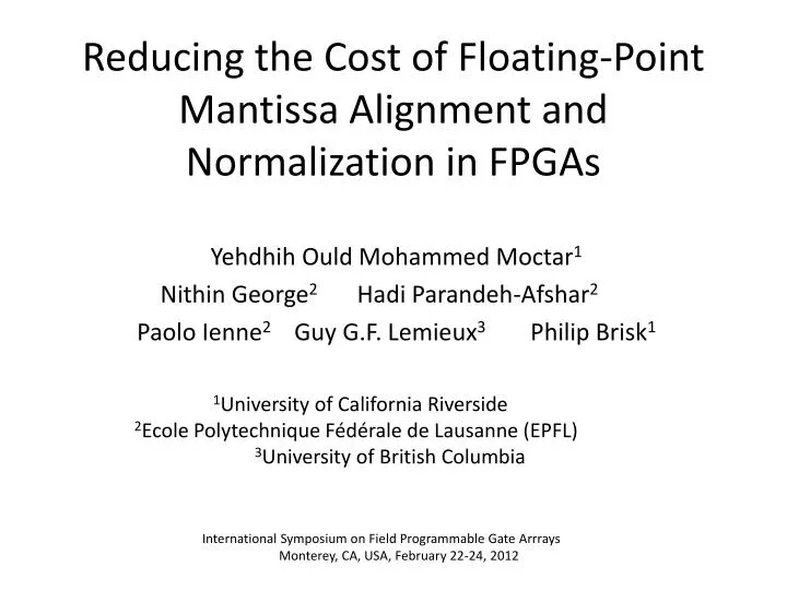 reducing the cost of floating point mantissa alignment and normalization in fpgas