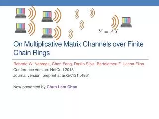 On Multiplicative Matrix Channels over Finite Chain Rings