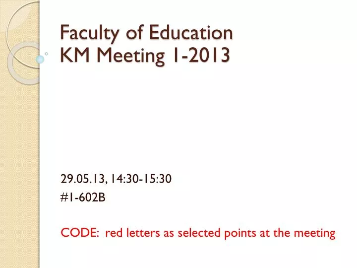 faculty of education km meeting 1 2013