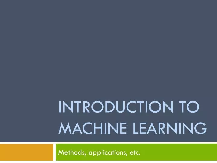 introduction to machine learning