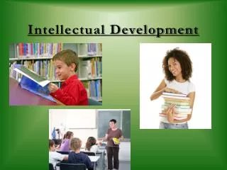 Intellectual Development