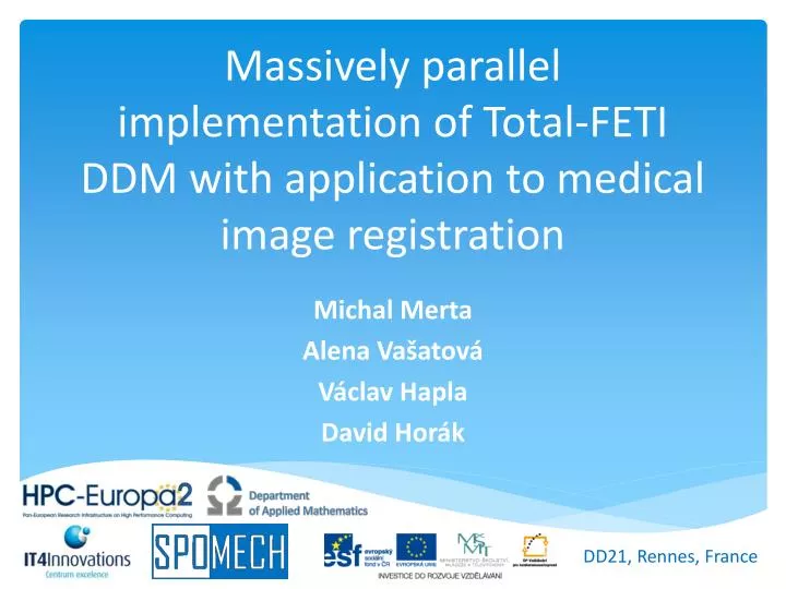 massively parallel implementation of total feti ddm with application to medical image registration