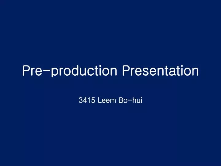 pre production presentation