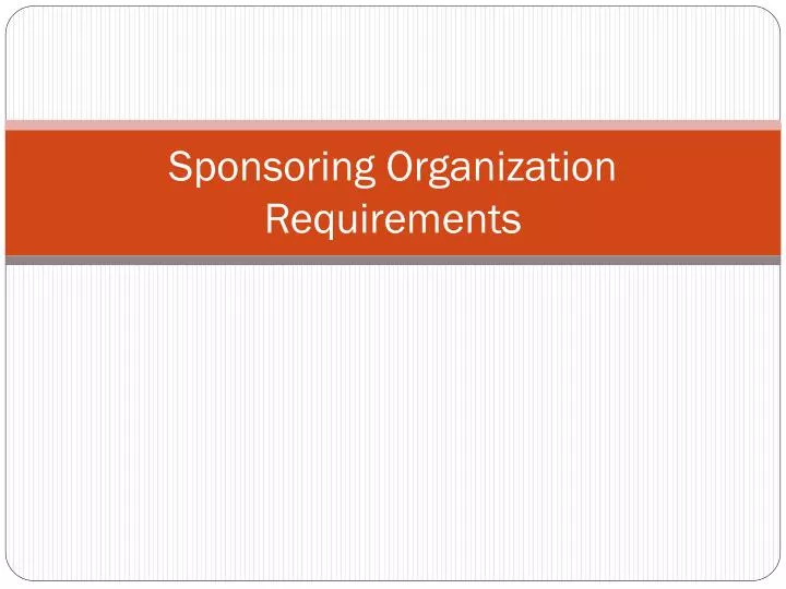 sponsoring organization requirements