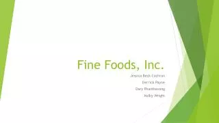 Fine Foods, Inc.