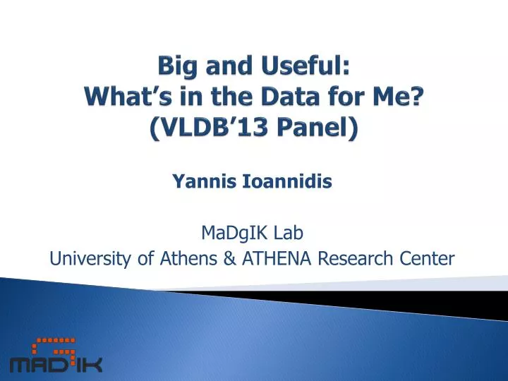 big and useful what s in the data for me vldb 13 panel