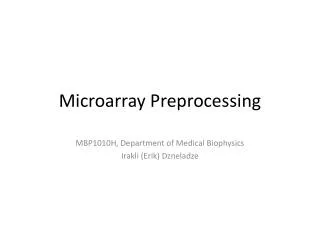 Microarray Preprocessing