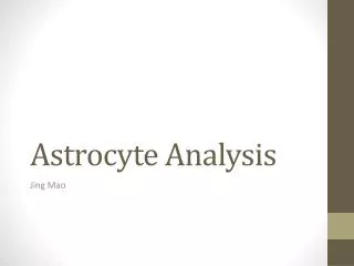 Astrocyte Analysis