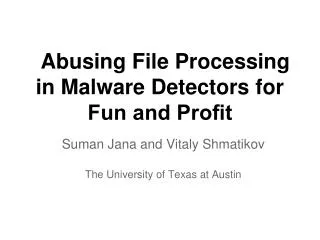 Abusing File Processing in Malware Detectors for Fun and Pro?t