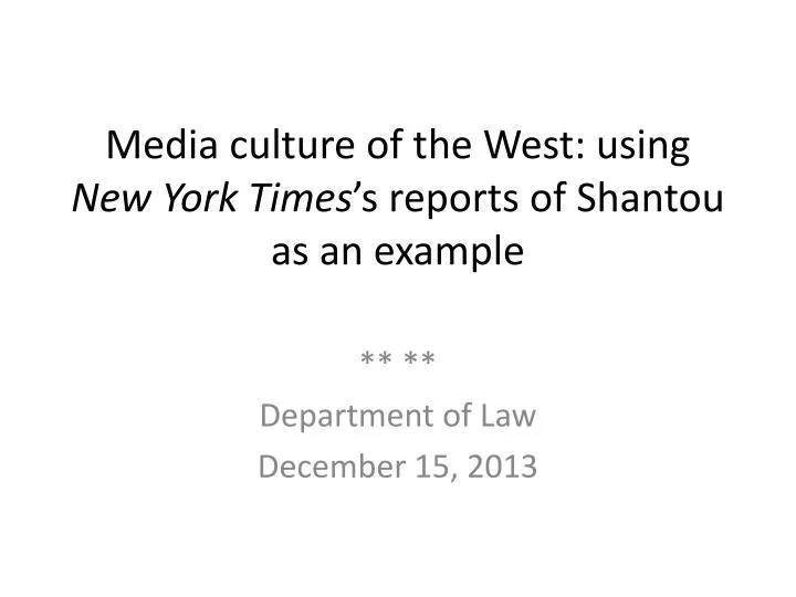 media culture of the west using new york times s reports of shantou as an example
