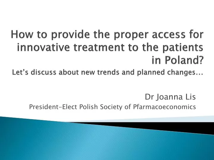 dr joanna lis president elect polish society of pfarmacoeconomics