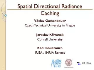 Spatial Directional Radiance Caching