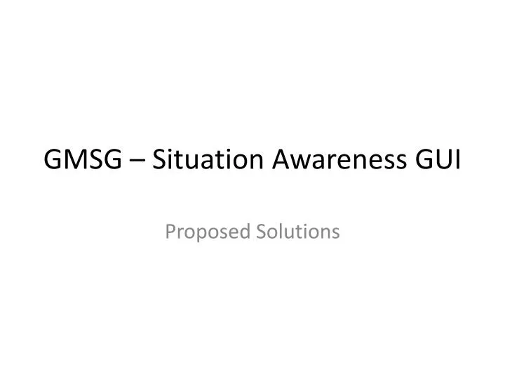 gmsg situation awareness gui