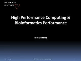 High Performance Computing &amp; Bioinformatics Performance Nick Lindberg