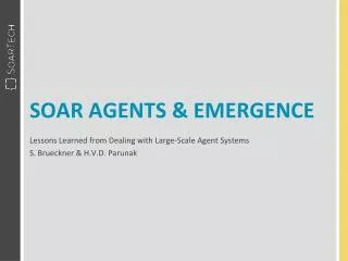 Soar Agents &amp; Emergence