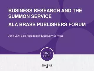 business Research and the Summon Service ALA BRASS PUBLISHERS FORUM