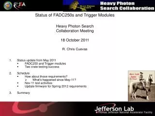 Status update from May 2011 FADC250 and Trigger modules Two crate testing success Schedule