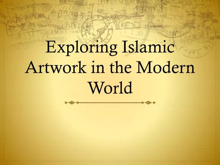 exploring islamic artwork in the modern world