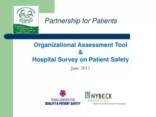 Organizational Assessment Tool &amp; Hospital Survey on Patient Safety June 2012