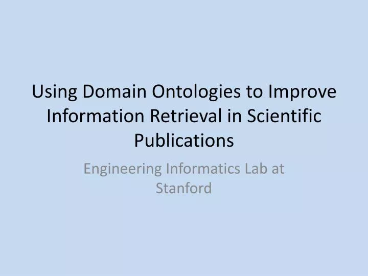 using domain ontologies to improve information retrieval in scientific publications
