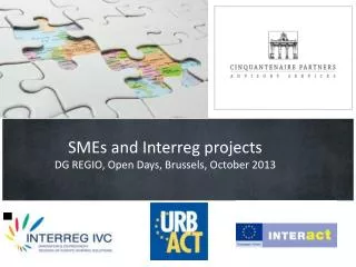 SMEs and Interreg projects DG REGIO, Open Days , Brussels , October 2013