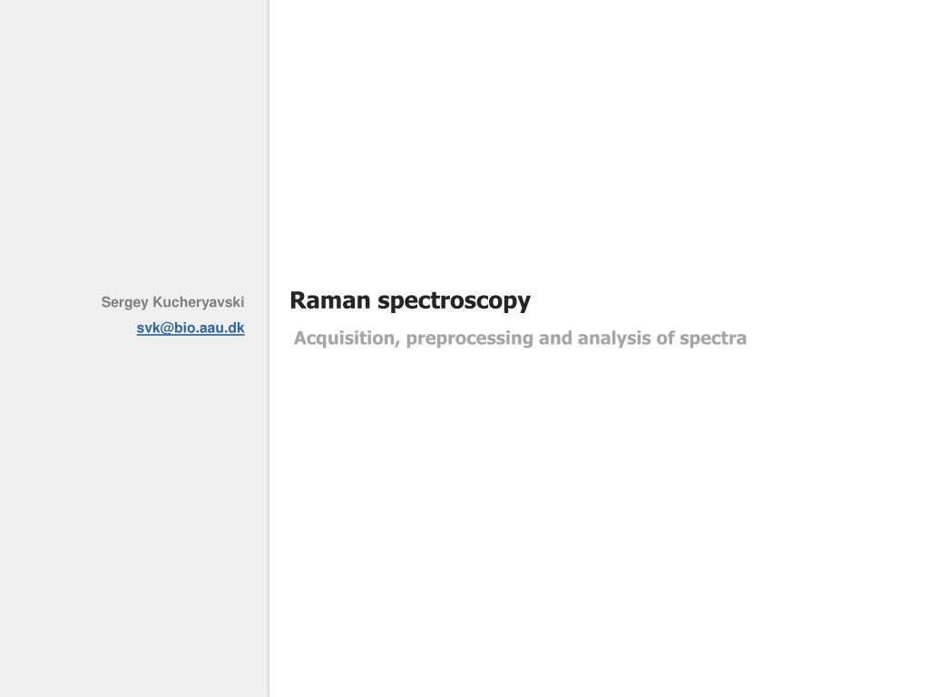 PPT - Raman spectroscopy PowerPoint Presentation, free download - ID ...