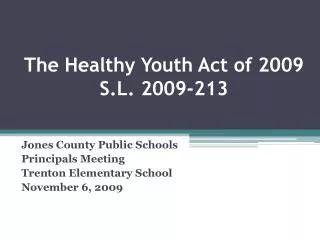 The Healthy Youth Act of 2009 S.L. 2009-213
