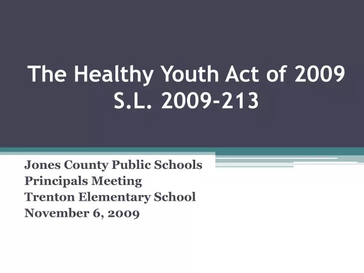 the healthy youth act of 2009 s l 2009 213