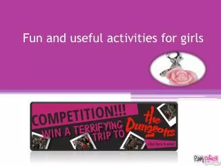 Fun and useful activities for girls