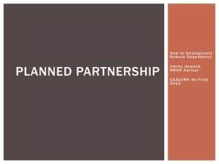 Planned Partnership