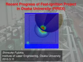 Recent Progress of Fast-Ignition Project in Osaka University (FIREX)