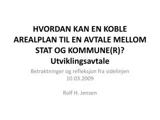 hvordan kan en koble arealplan til en avtale mellom stat og kommune r utviklingsavtale